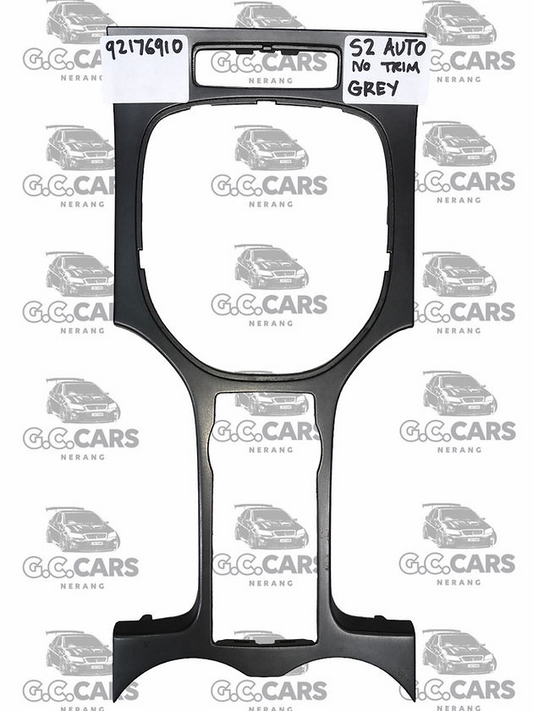 SHIFTER SURROUND S2 AUTO NO TRIM GREY HOLDEN COMMODORE GENUINE GM